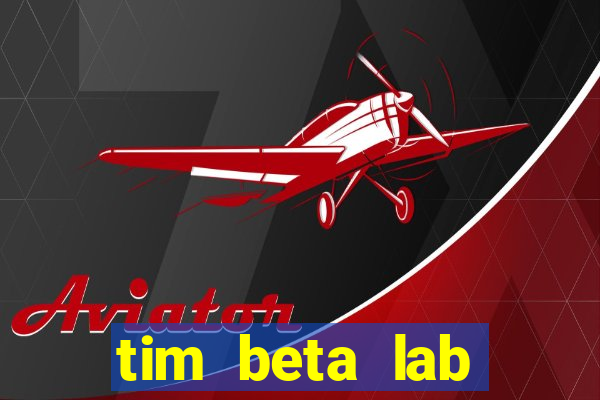 tim beta lab mensal digital 3.0